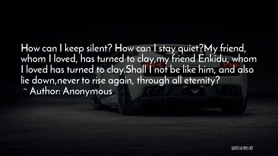 I Keep Silent Quotes By Anonymous