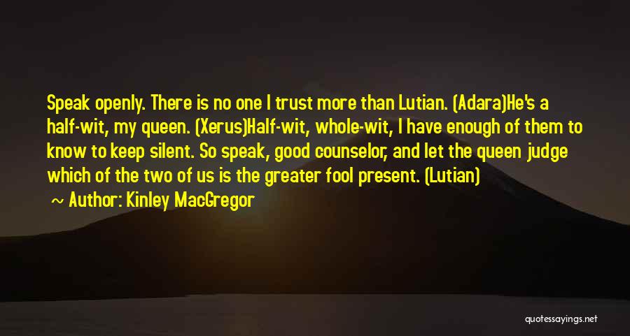 I Keep Silent Quotes By Kinley MacGregor