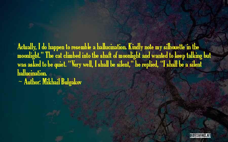 I Keep Silent Quotes By Mikhail Bulgakov
