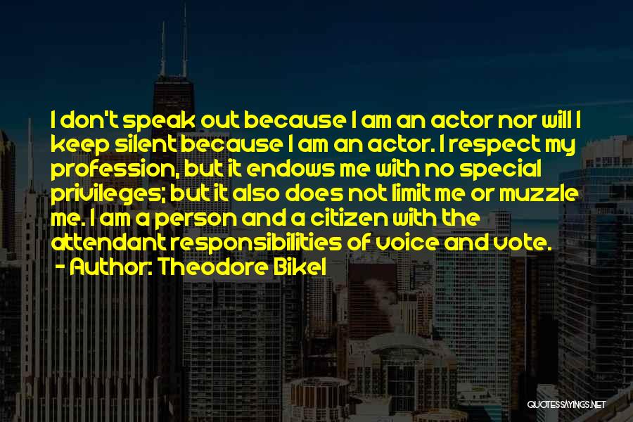 I Keep Silent Quotes By Theodore Bikel