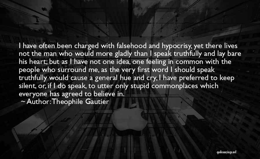 I Keep Silent Quotes By Theophile Gautier