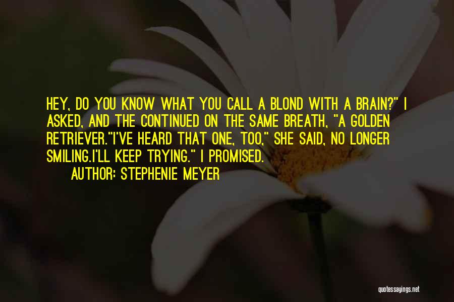 I Keep Smiling Quotes By Stephenie Meyer