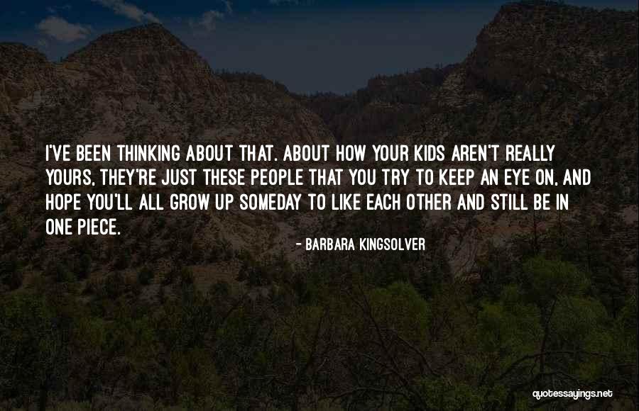 I Keep Thinking About You Quotes By Barbara Kingsolver I Keep Thinking About You Quotes By Barbara Kingsolver