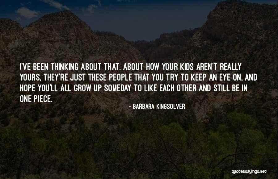 I Keep Thinking About You Quotes By Barbara Kingsolver