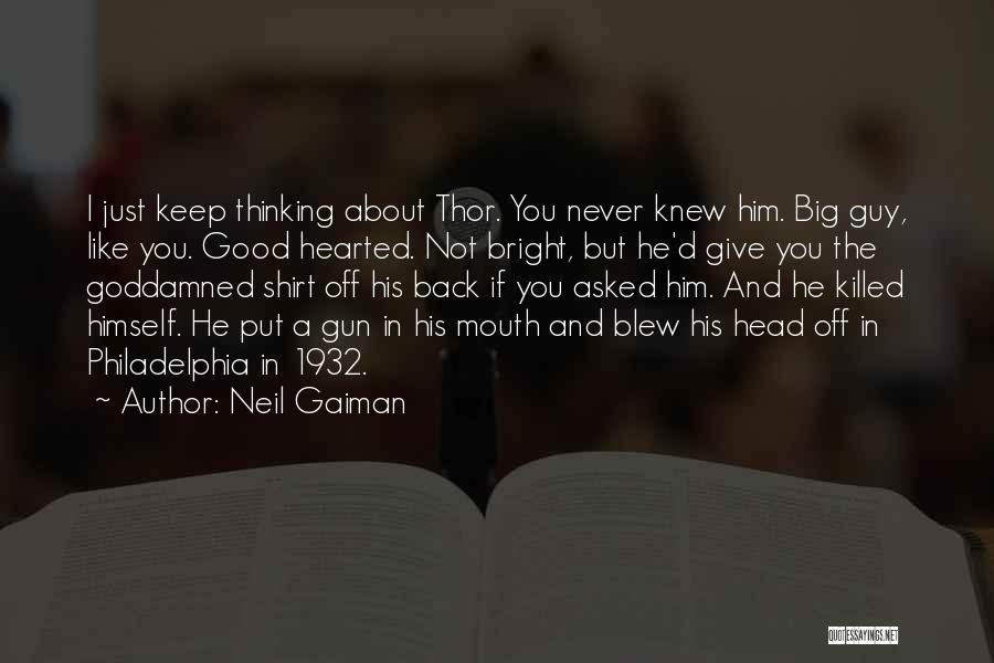 I Keep Thinking About You Quotes By Neil Gaiman