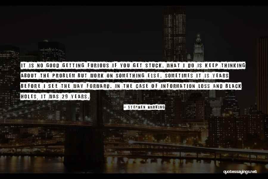 I Keep Thinking About You Quotes By Stephen Hawking I Keep Thinking About You Quotes By Stephen Hawking
