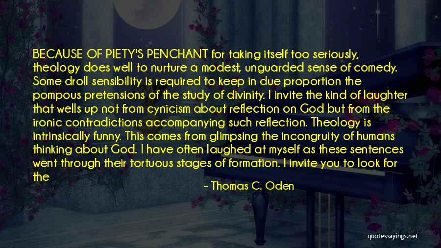 I Keep Thinking About You Quotes By Thomas C. Oden I Keep Thinking About You Quotes By Thomas C. Oden