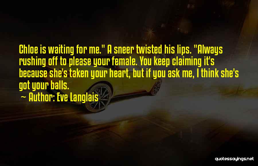 I Keep Waiting Quotes By Eve Langlais
