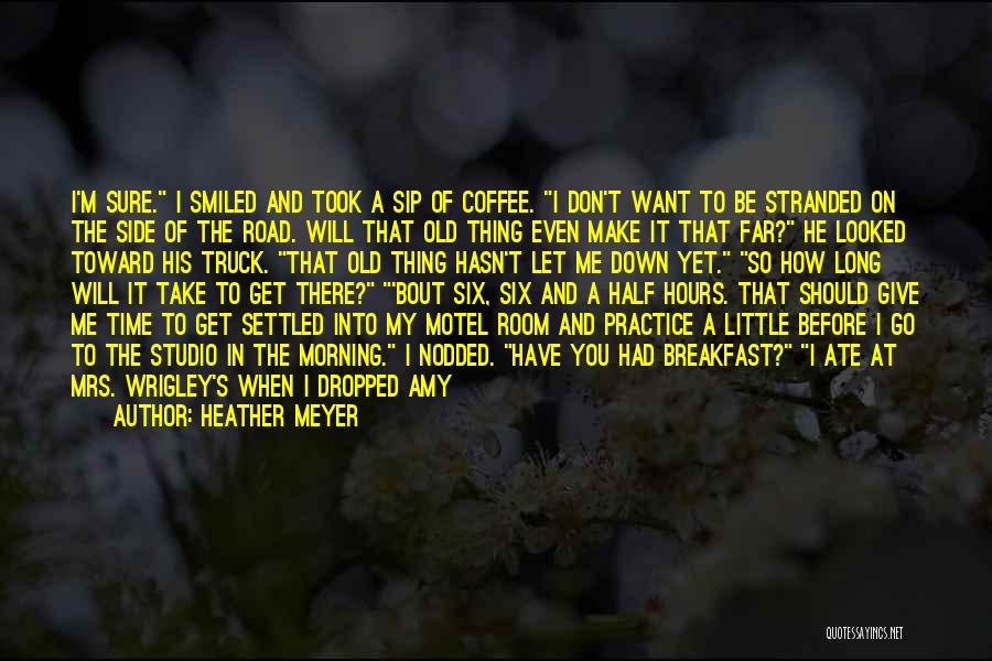 I Keep Waiting Quotes By Heather Meyer