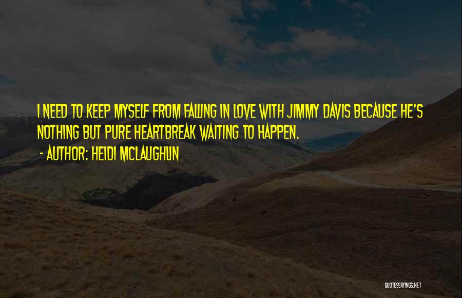 I Keep Waiting Quotes By Heidi McLaughlin