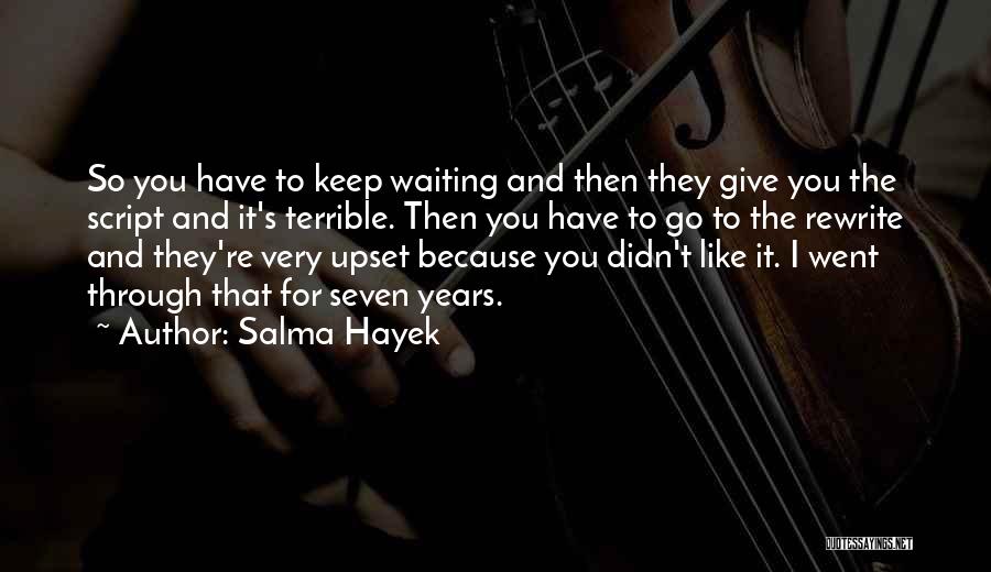 I Keep Waiting Quotes By Salma Hayek