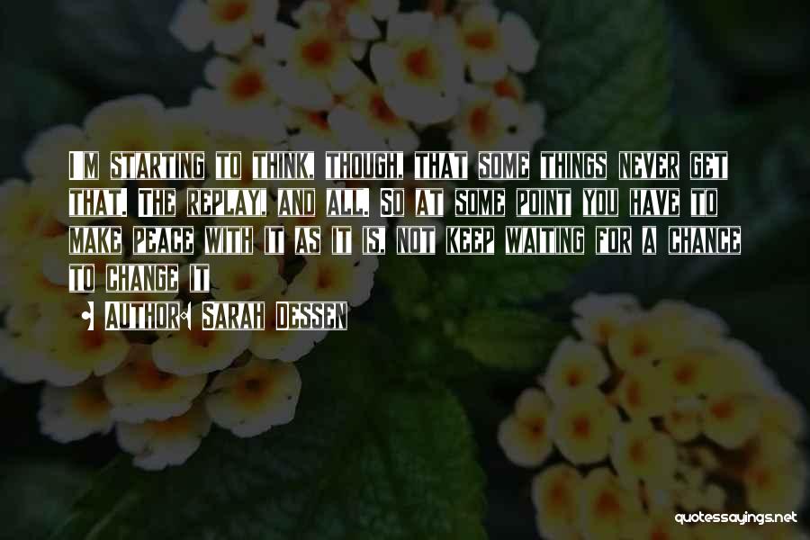 I Keep Waiting Quotes By Sarah Dessen