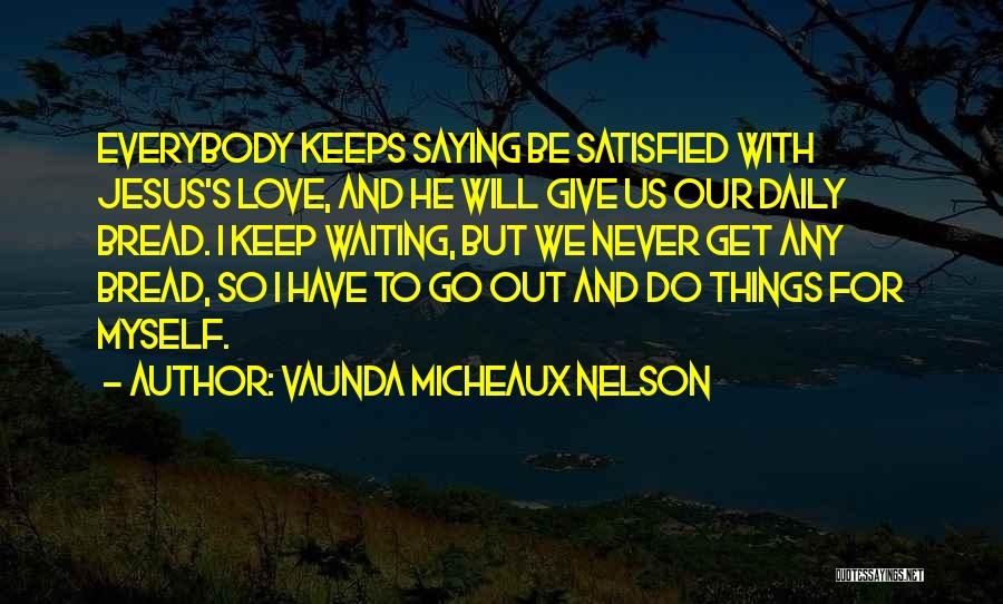 I Keep Waiting Quotes By Vaunda Micheaux Nelson
