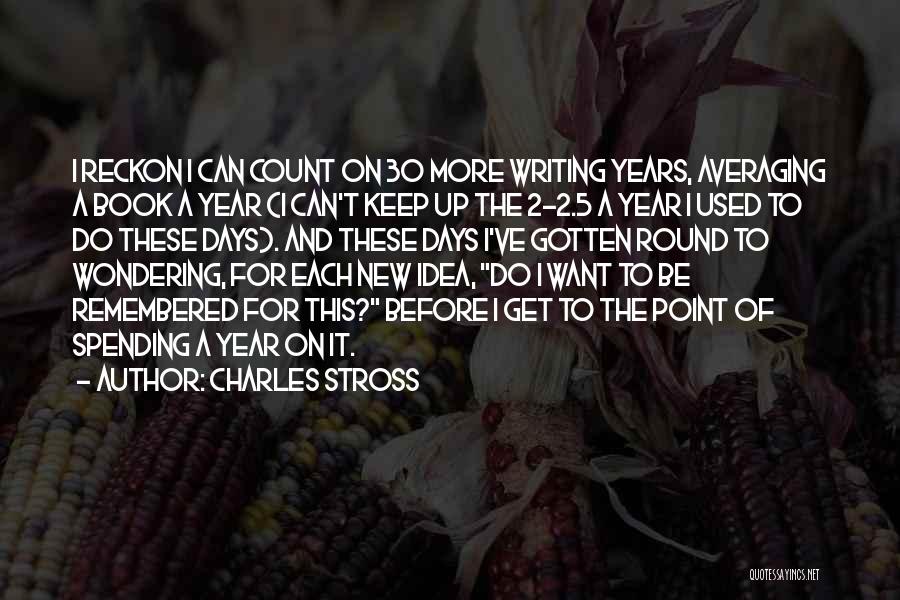 I Keep Wondering Quotes By Charles Stross