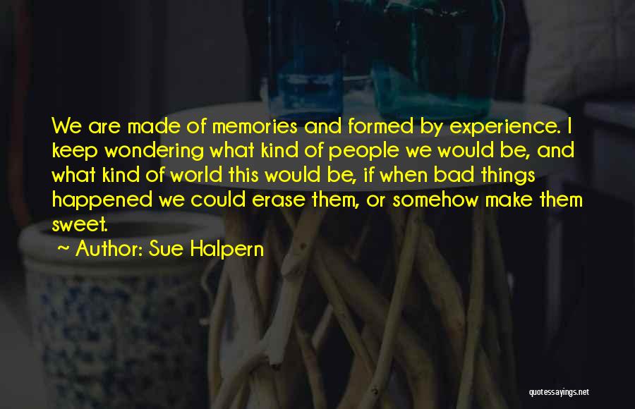 I Keep Wondering Quotes By Sue Halpern