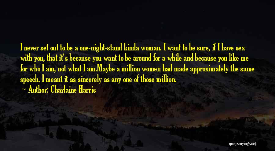 I Kinda Want You Quotes By Charlaine Harris
