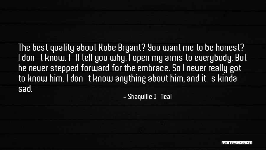 I Kinda Want You Quotes By Shaquille O'Neal