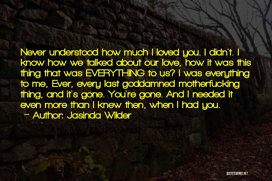 I Knew I Loved You Quotes By Jasinda Wilder