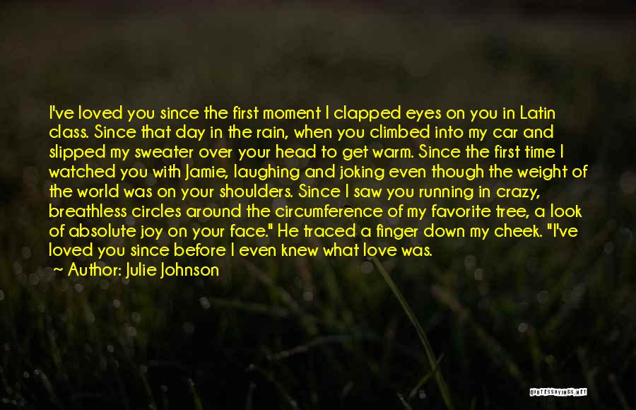 I Knew I Loved You Quotes By Julie Johnson