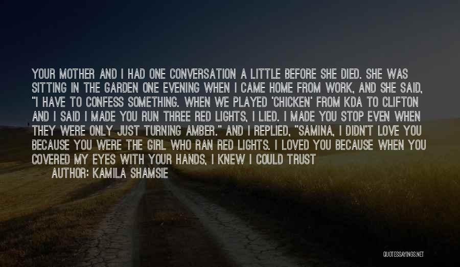 I Knew I Loved You Quotes By Kamila Shamsie