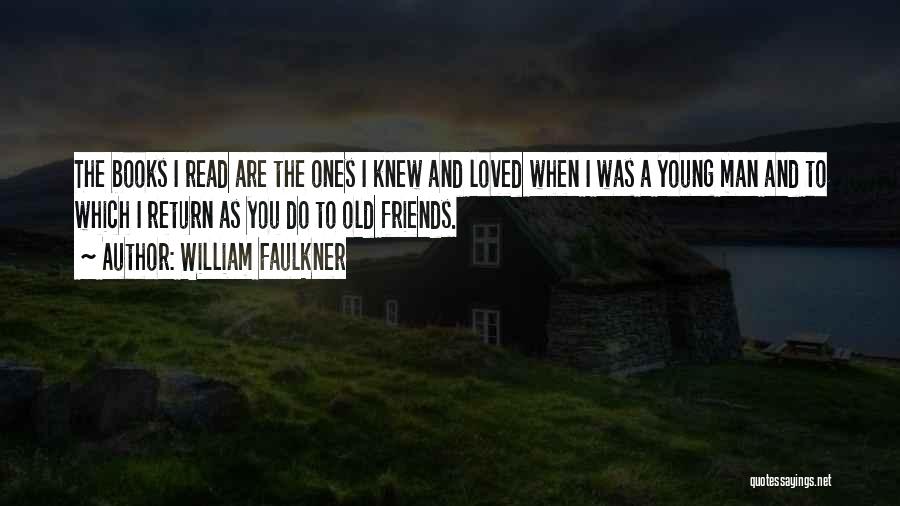 I Knew I Loved You Quotes By William Faulkner