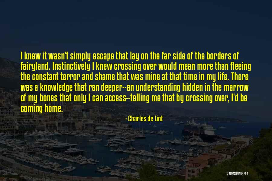 I Knew It Was Over Quotes By Charles De Lint I Knew It Was Over Quotes By Charles De Lint