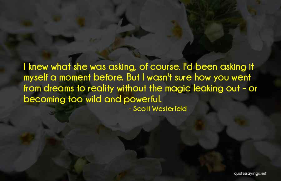 I Knew It Was You Quotes By Scott Westerfeld I Knew It Was You Quotes By Scott Westerfeld