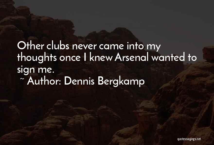 I Knew Quotes By Dennis Bergkamp