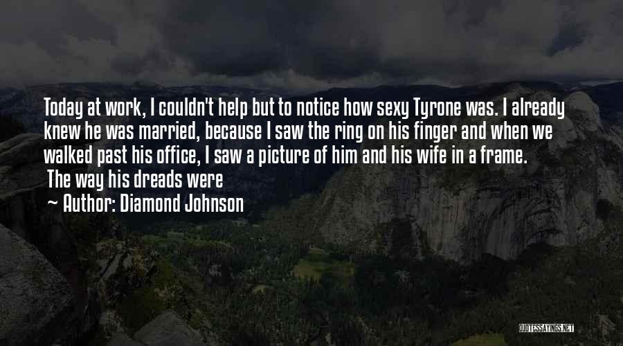 I Knew Quotes By Diamond Johnson