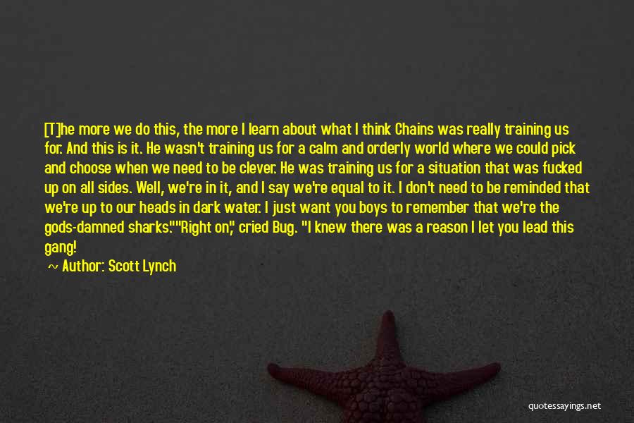 I Knew Quotes By Scott Lynch