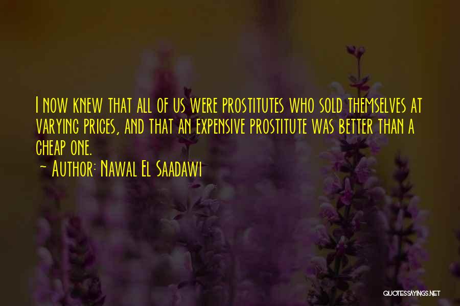 I Knew That Quotes By Nawal El Saadawi