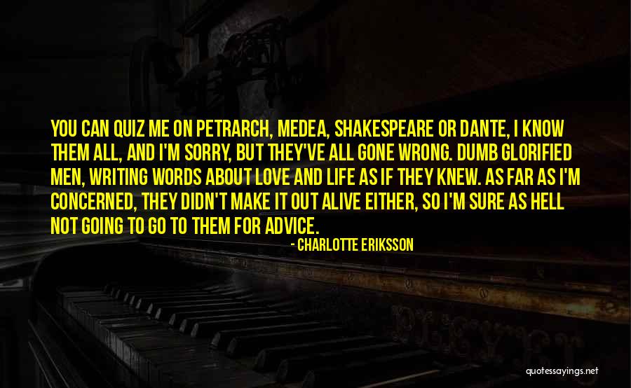 I Knew You Didn't Love Me Quotes By Charlotte Eriksson I Knew You Didn't Love Me Quotes By Charlotte Eriksson