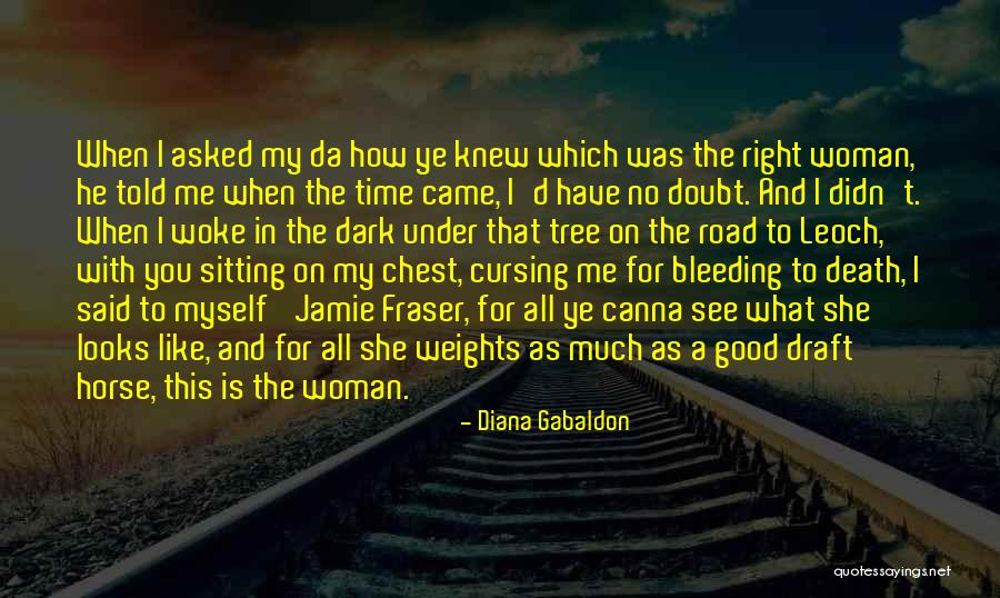 I Knew You Didn't Love Me Quotes By Diana Gabaldon I Knew You Didn't Love Me Quotes By Diana Gabaldon