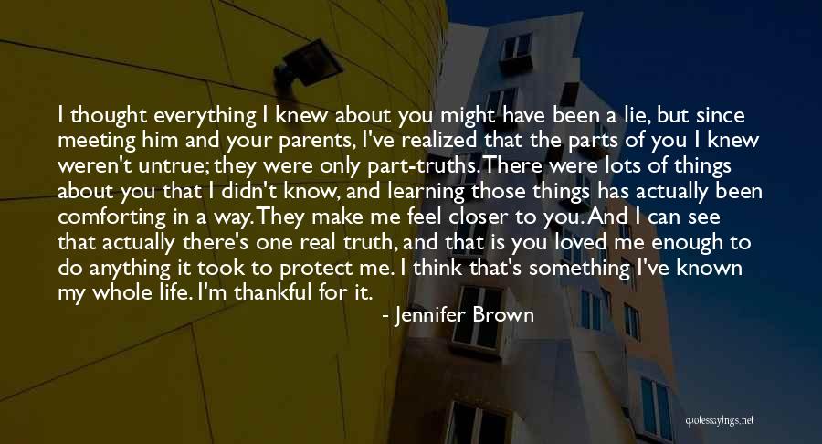 I Knew You Didn't Love Me Quotes By Jennifer Brown