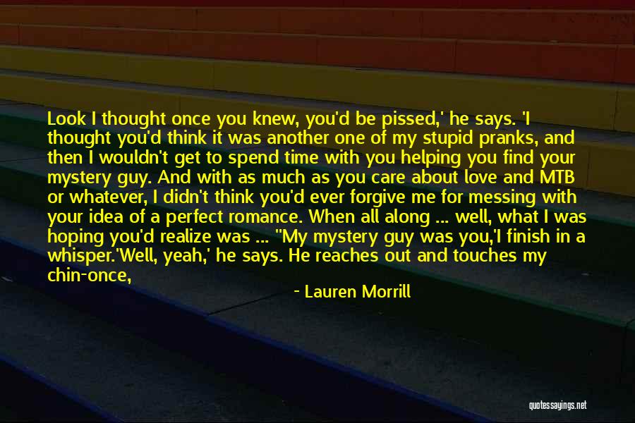 I Knew You Didn't Love Me Quotes By Lauren Morrill I Knew You Didn't Love Me Quotes By Lauren Morrill