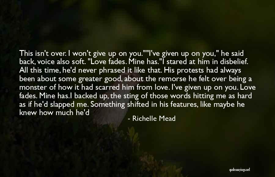 I Knew You Didn't Love Me Quotes By Richelle Mead