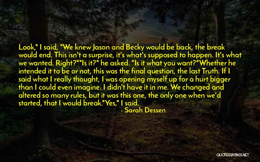 I Knew You Didn't Love Me Quotes By Sarah Dessen I Knew You Didn't Love Me Quotes By Sarah Dessen