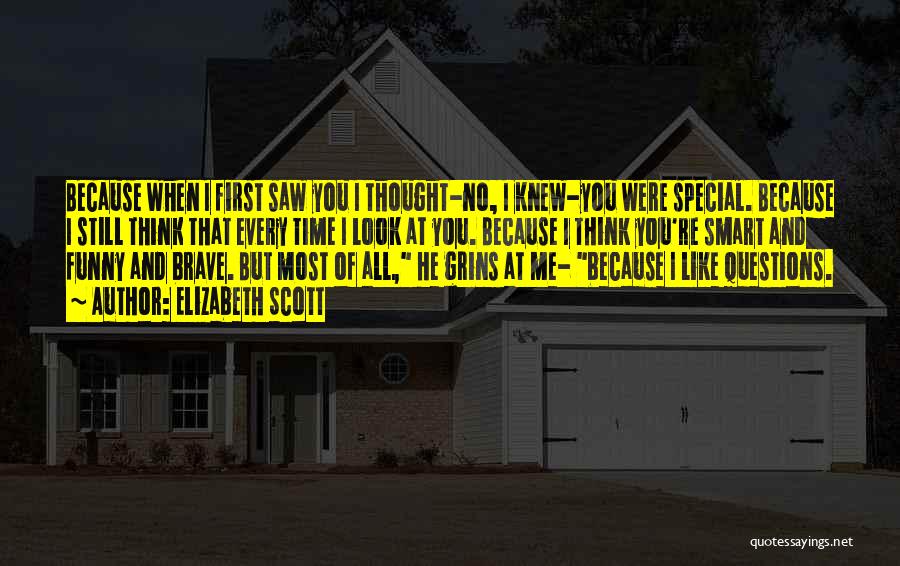 I Knew You Were Special Quotes By Elizabeth Scott