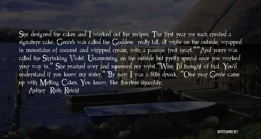 I Knew You Were Special Quotes By Ruth Reichl