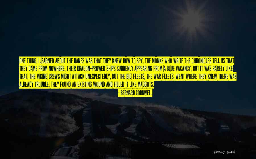 I Knew You Were Trouble Quotes By Bernard Cornwell I Knew You Were Trouble Quotes By Bernard Cornwell
