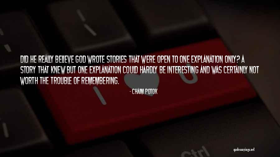 I Knew You Were Trouble Quotes By Chaim Potok I Knew You Were Trouble Quotes By Chaim Potok