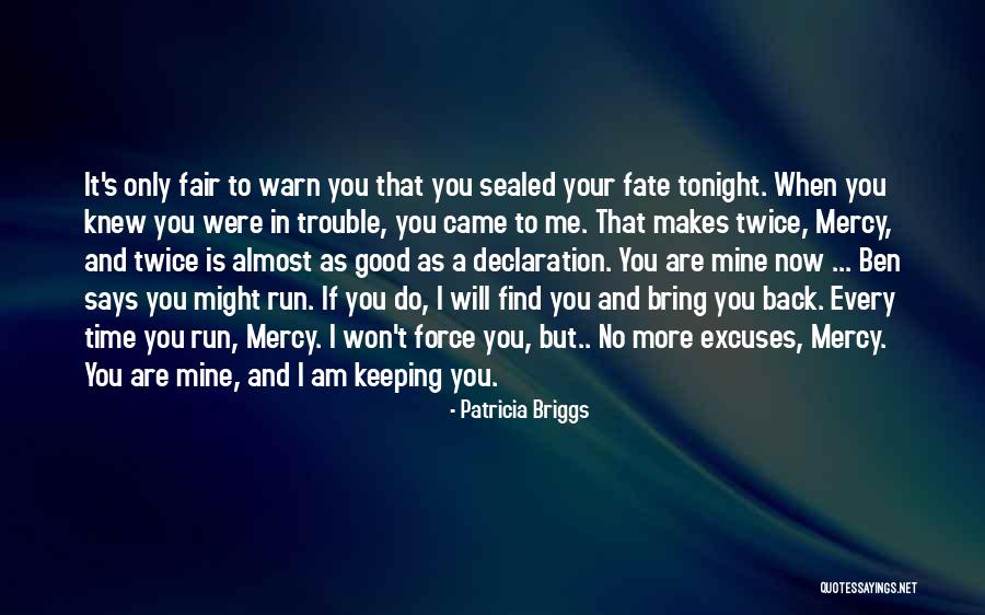 I Knew You Were Trouble Quotes By Patricia Briggs I Knew You Were Trouble Quotes By Patricia Briggs