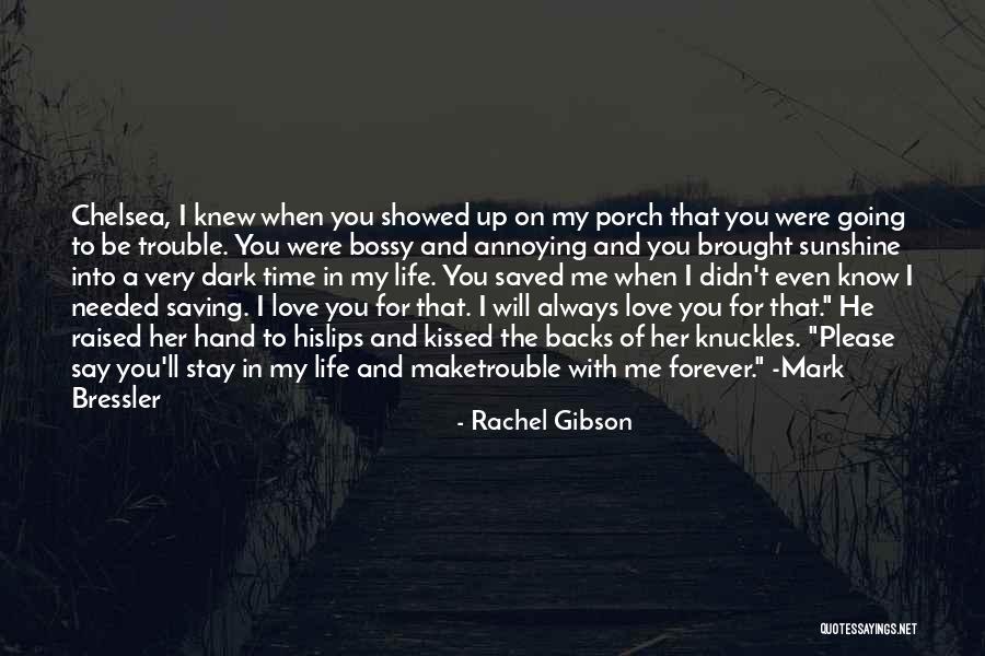 I Knew You Were Trouble Quotes By Rachel Gibson I Knew You Were Trouble Quotes By Rachel Gibson