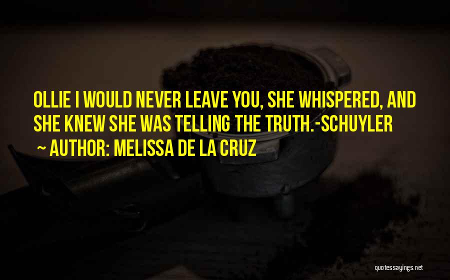 I Knew You Would Leave Quotes By Melissa De La Cruz
