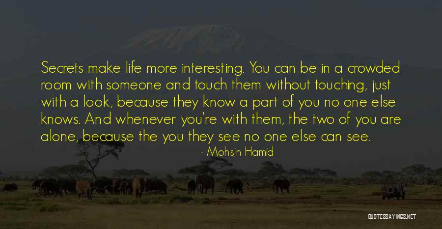 I Know All Your Secrets Quotes By Mohsin Hamid I Know All Your Secrets Quotes By Mohsin Hamid