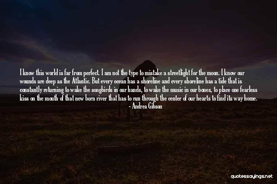 I Know Am Not Perfect Quotes By Andrea Gibson I Know Am Not Perfect Quotes By Andrea Gibson