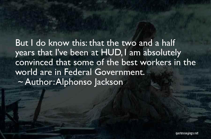 I Know Best Quotes By Alphonso Jackson