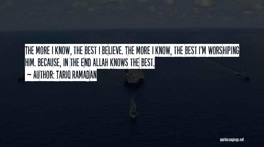 I Know Best Quotes By Tariq Ramadan