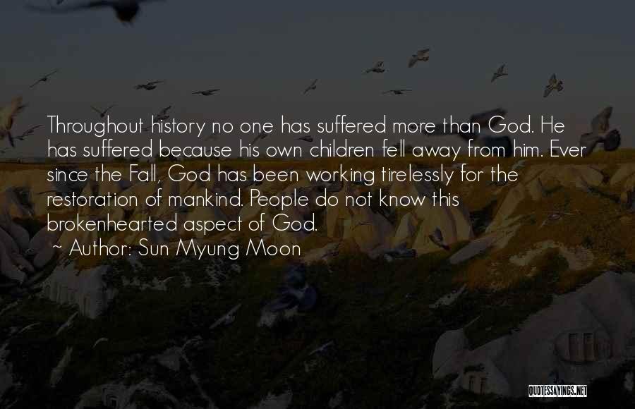 I Know God Is Working Quotes By Sun Myung Moon