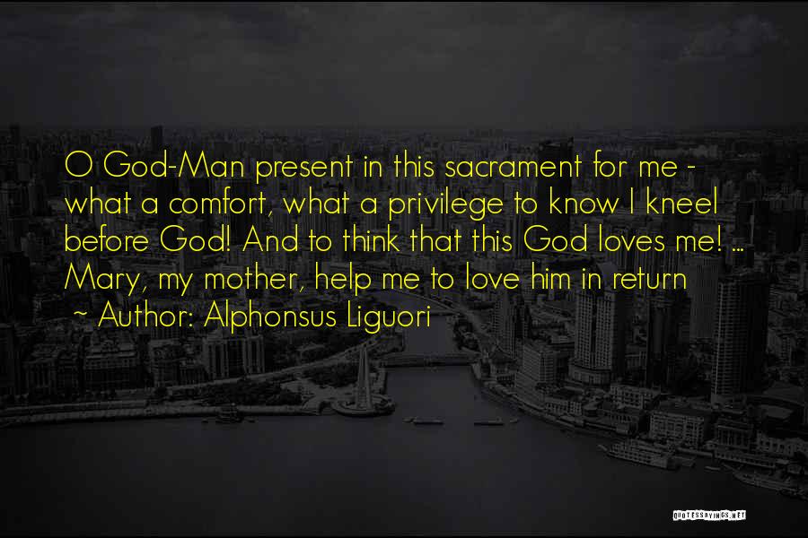 I Know God Loves Me Quotes By Alphonsus Liguori